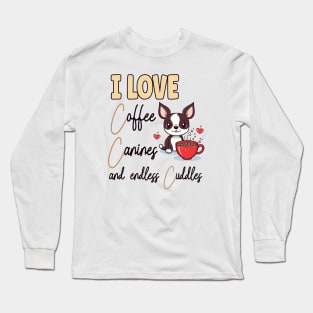 I Love Coffee Canines and Cuddles Boston Terrier Owner Funny Long Sleeve T-Shirt